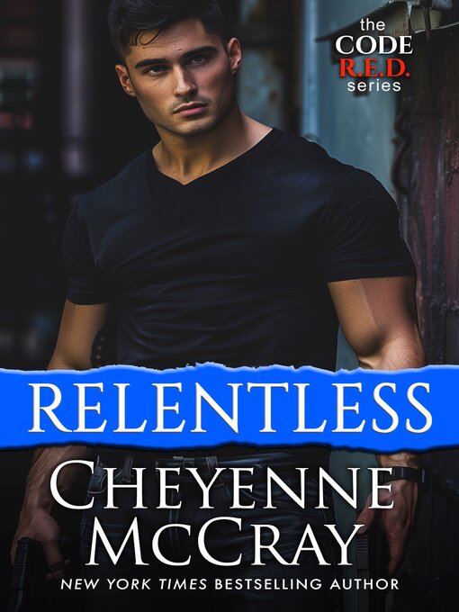 Title details for Relentless by Cheyenne McCray - Available